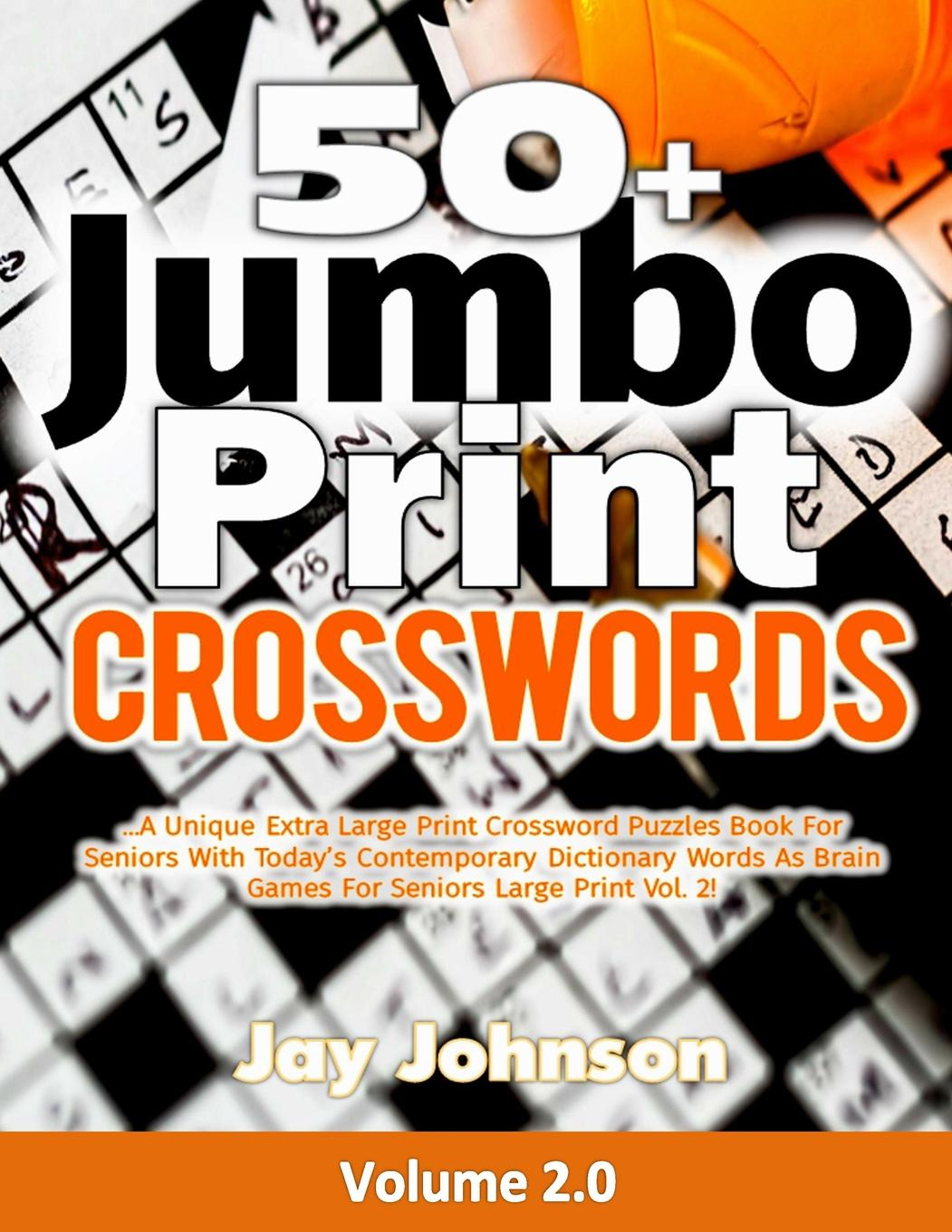 50+ Jumbo Print Crosswords : A Special Extra-Large Print Crossword - Large Print Crossword Puzzle Dictionary