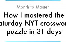 How I Mastered The Saturday Nyt Crossword Puzzle In 31 Days - New York Times Crossword Puzzle Printable